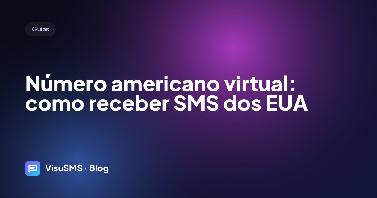 Número americano virtual: como receber SMS dos EUA