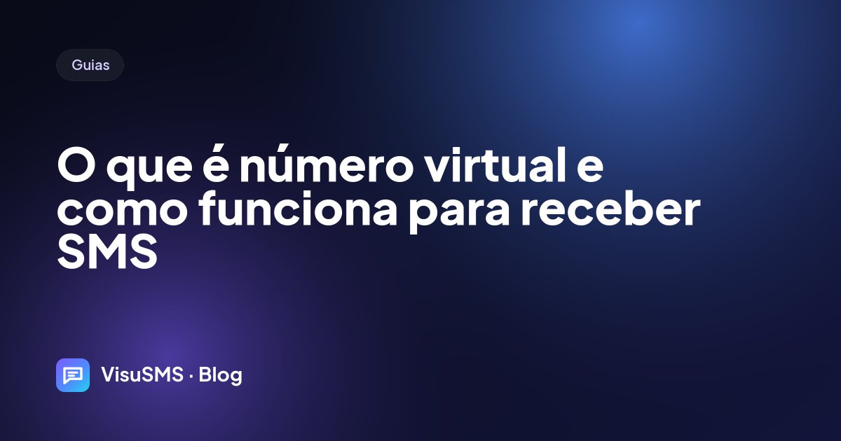 O que é número virtual e como funciona para receber SMS
